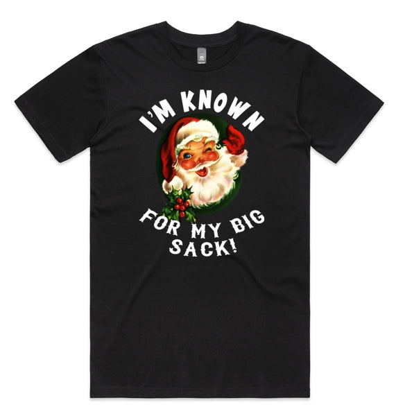 Known For My Big Sack AS Colour Staple Tee
