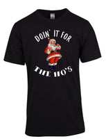 “Doin’ it for the Ho’s” Xmas Tee